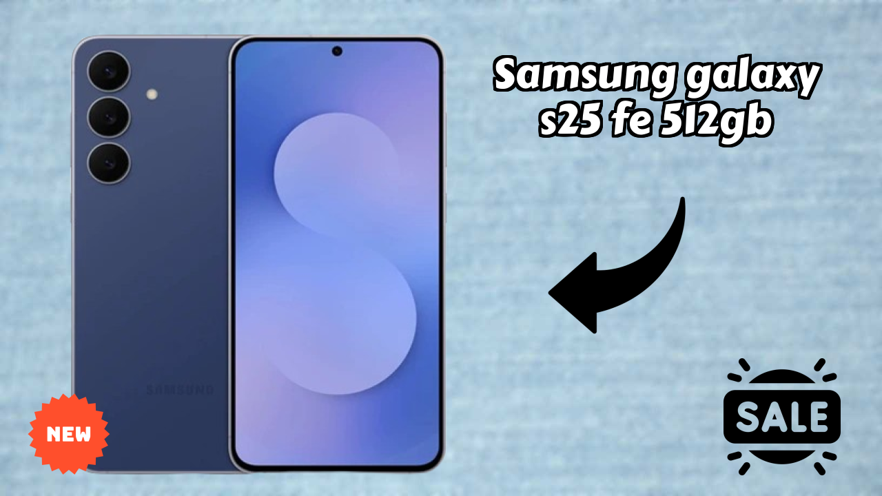 Samsung Galaxy S25 FE 512GB Complete Review: Everything You Need to Know