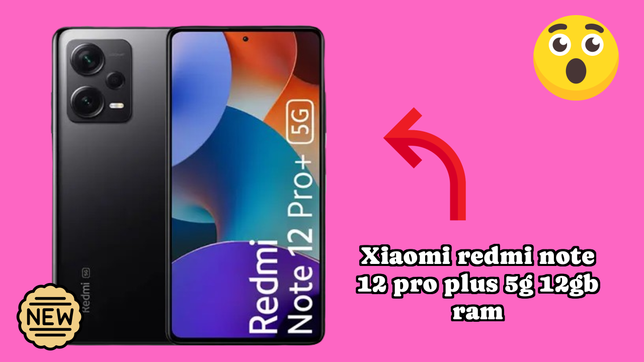 Xiaomi Redmi Note 12 Pro Plus 5G 12GB RAM Price Drop Alert: Now Just ₹22,704